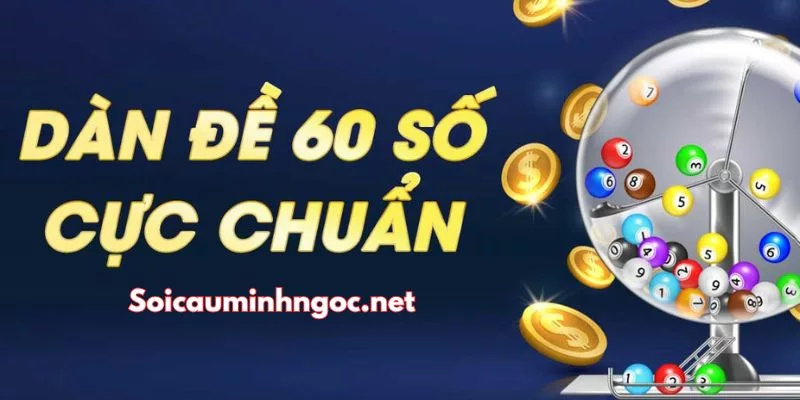 Chiến Lược Nuôi Dàn Đề 60 Số Hiệu Quả
